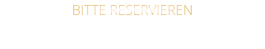 BITTE RESERVIEREN - UNTER WEINKELLER -