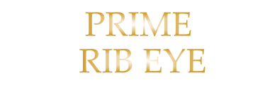 PRIME  RIB EYE