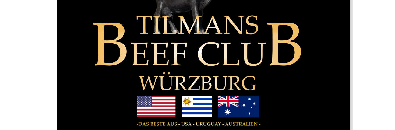 WÜRZBURG       BEEF CLUB TILMANS