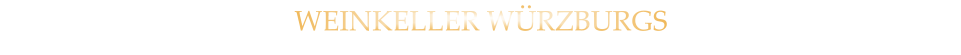 WEINKELLER WÜRZBURGS