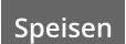 Speisen