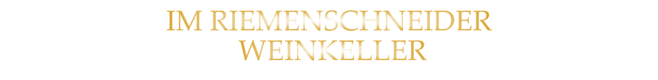 IM RIEMENSCHNEIDER  WEINKELLER