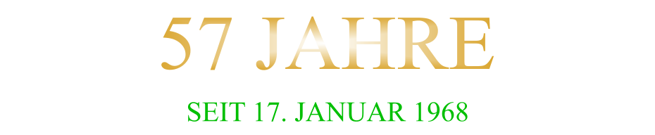 SEIT 17. JANUAR 1968 57 JAHRE