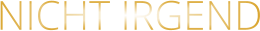 NICHT IRGEND
