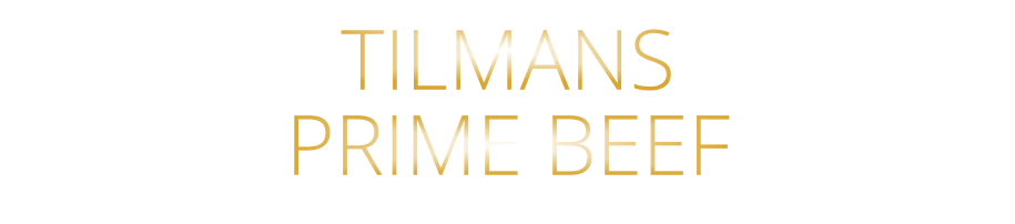 TILMANS PRIME BEEF