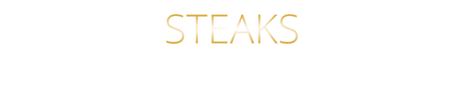 STEAKS