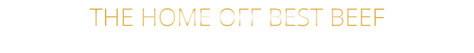 THE HOME OFF BEST BEEF