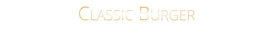 CLASSIC BURGER