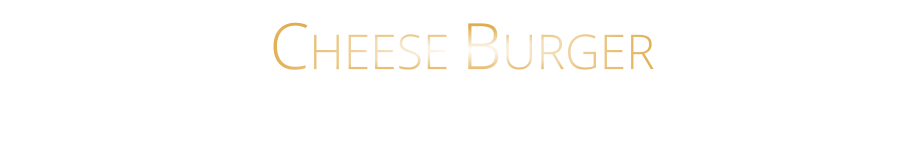 CHEESE BURGER