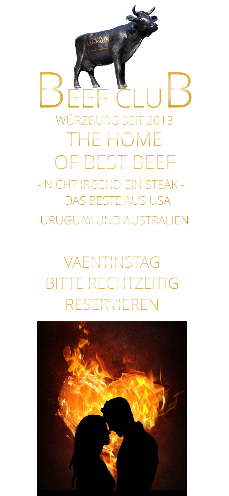 WÜRZBURG SEIT 2013       BEEF CLUB - NICHT IRGEND EIN STEAK -  THE HOME          DAS BESTE AUS USA URUGUAY UND AUSTRALIEN OF BEST BEEF        VAENTINSTAG BITTE RECHTZEITIG RESERVIEREN