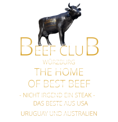 WÜRZBURG       BEEF CLUB - NICHT IRGEND EIN STEAK -  THE HOME          DAS BESTE AUS USA URUGUAY UND AUSTRALIEN OF BEST BEEF