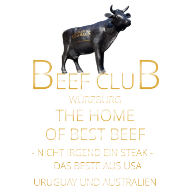WÜRZBURG       BEEF CLUB - NICHT IRGEND EIN STEAK -  THE HOME          DAS BESTE AUS USA URUGUAY UND AUSTRALIEN OF BEST BEEF