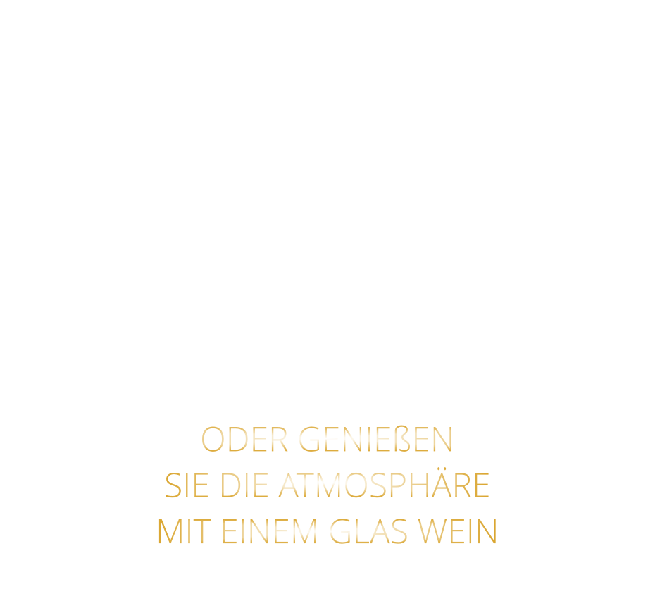 MIT FEINEN STEAKS VOM STEIN UND VOM GRILL, UNSEREN LEGENDÄREN SPARERIBS, ROSTBRATWÜRSTEN VOM GRILL UND KLEINIGKEITEN ZUM WEIN.  ODER GENIEßEN SIE DIE ATMOSPHÄRE MIT EINEM GLAS WEIN