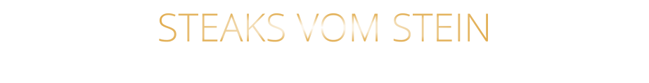 STEAKS VOM STEIN