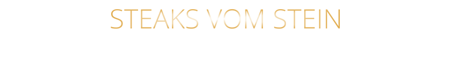 STEAKS VOM STEIN