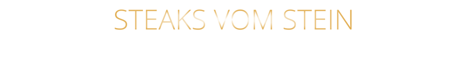 STEAKS VOM STEIN
