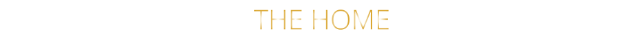 THE HOME