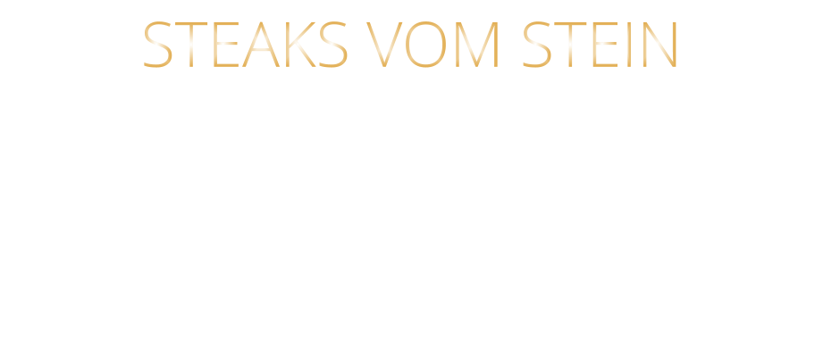 STEAKS VOM STEIN